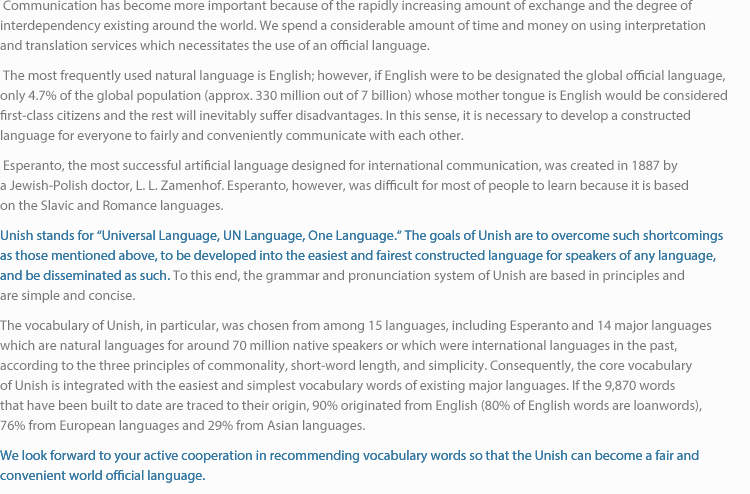 Unish is a constructed language developed by a research team at Sejong University.